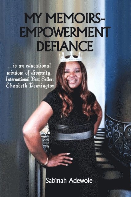 Sabinah Adewole - My Memoirs Empowerment Defiance, E-bok
