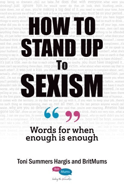 Toni Summers Hargis - How To Stand Up To Sexism; Words for When Enough is Enough, E-bok