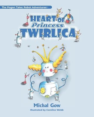Michal Gow - Heart of Princess Twirlica, Häftad. Tillgänglighet: Lägg i varukorg