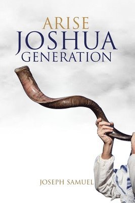 Joseph Samuel - Arise Joshua Generation, Häftad