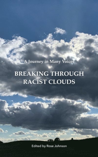 Rose Johnson - Breaking Through Racist Clouds, E-bok