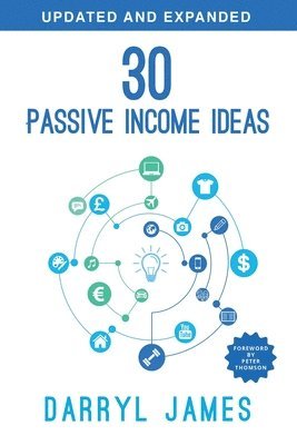 Darryl James - 30 Passive Income Ideas, Häftad