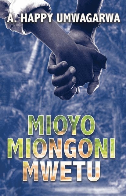 A. Happy Umwagarwa - Mioyo Miongoni Mwetu, E-bok