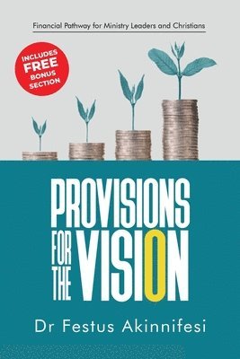 Festus Akinnifesi - Provisions for the vision, Häftad. Tillgänglighet: Lägg i varukorg