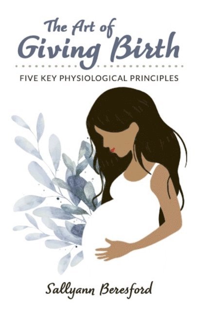 Sallyann Beresford - Art of Giving Birth, E-bok