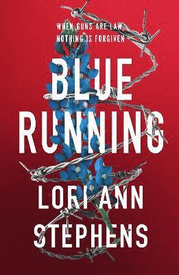 Lori Ann Stephens - Blue Running, Inbunden