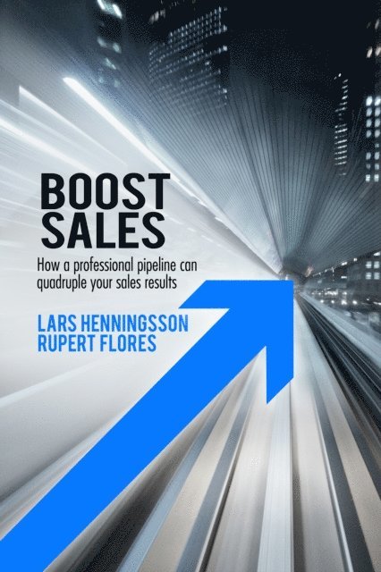 Rupert Flores, Lars Henningsson - Boost Sales, E-bok
