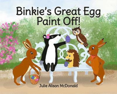 Julie Alison McDonald - Binkie's Great Egg Paint Off!, Häftad