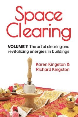 Karen Kingston - Space Clearing, Volume 1, Häftad
