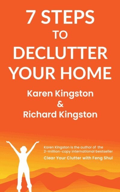 Karen Kingston and Richard Kingston - 7 Steps to Declutter Your Home, E-bok. Tillgänglighet: Lägg i varukorg