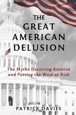 Patrick Davies - Great American Delusion, Häftad. Tillgänglighet: Lägg i varukorg