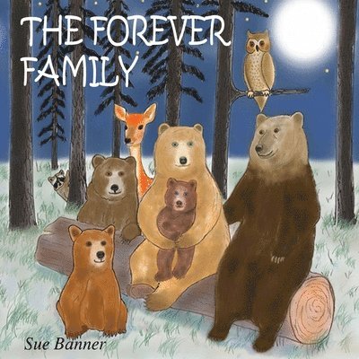Sue Banner - Forever Family, Häftad. Tillgänglighet: Lägg i varukorg