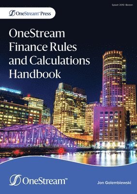 Jon Golembiewski - OneStream Finance Rules and Calculations Handbook, Häftad