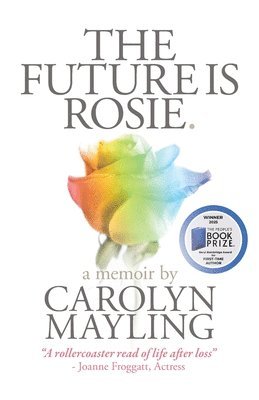 Carolyn Mayling - Future is Rosie, Häftad