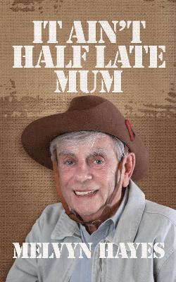 Melvyn Hayes - It Ain't Half Late Mum, Häftad