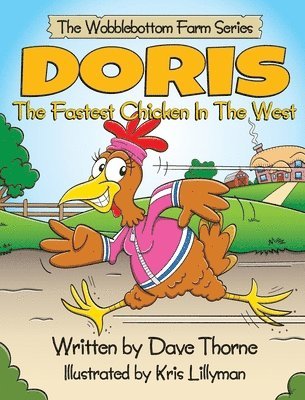 Dave Thorne - Doris The Fastest Chicken In The West, Inbunden. Tillgänglighet: Lägg i varukorg