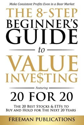 Freeman Publications - 8-Step Beginner's Guide to Value Investing, Häftad. Tillgänglighet: Lägg i varukorg
