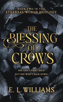 E. L. Williams - The Blessing of Crows, Häftad. Tillgänglighet: Lägg i varukorg