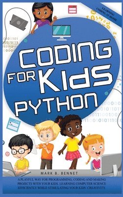 Mark B Bennet - Coding for kids Python, Inbunden