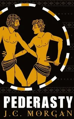 J. C. Morgan - Pederasty, Häftad. Tillgänglighet: Lägg i varukorg