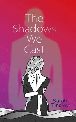 Sarah Tinsley - Shadows We Cast, Häftad. Tillgänglighet: Lägg i varukorg