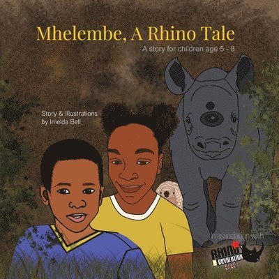 Imelda Bell - Mhelembe - A Rhino Tale, Häftad. Tillgänglighet: Lägg i varukorg