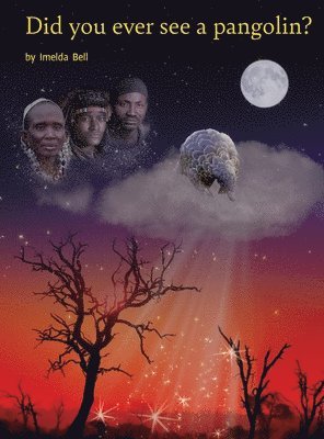 Imelda Bell - Did you ever see a pangolin?, Inbunden. Tillgänglighet: Lägg i varukorg