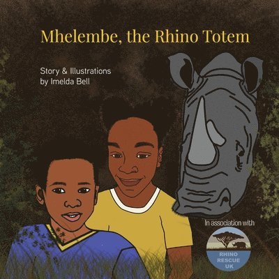 Imelda Bell - Mhelembe, the Rhino Totem, Häftad. Tillgänglighet: Lägg i varukorg