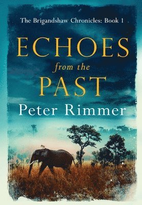 Peter Rimmer - Echoes from the Past, Inbunden