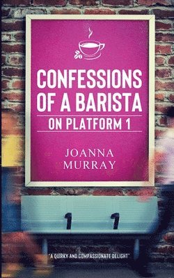 Joanna Murray - Confessions of a Barista, Häftad