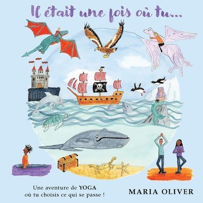Il était une fois où tu…