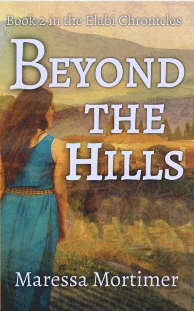 Maressa Mortimer - Beyond the Hills, E-bok