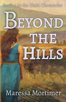 Maressa Mortimer - Beyond the Hills, Häftad