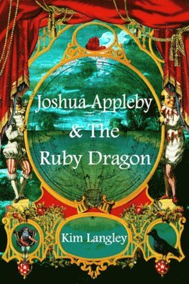 Kim Langley - Joshua Appleby and the ruby dragon, Häftad. Tillgänglighet: Lägg i varukorg