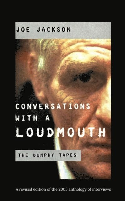 Joe Jackson - Conversations with a Loudmouth: The Eamon Dunphy Tapes, E-bok