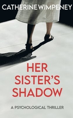 Catherine Wimpeney - Her Sister's Shadow, Häftad