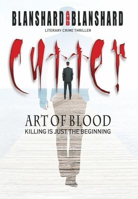 Blanshard Blanshard - Cutter. Art Of Blood. Literary Crime Thriller, Inbunden