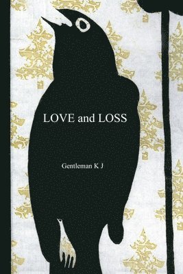 Gentleman K J - Love and Loss, Häftad