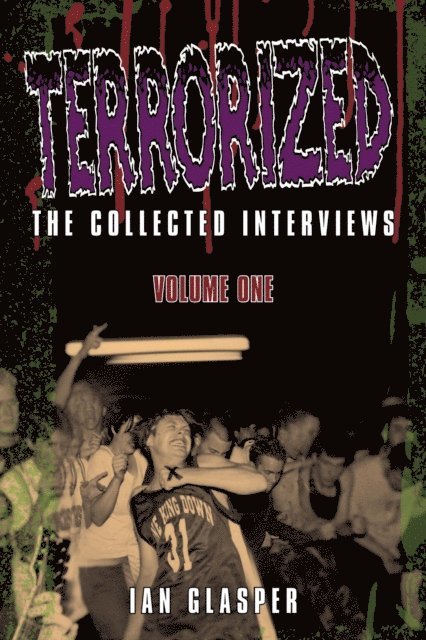 Ian Glasper - Terrorized, The Collected Interviews, Volume One, E-bok