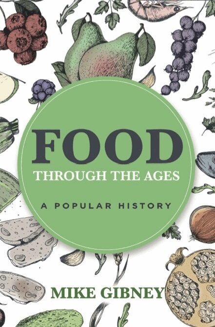 Mike Gibney - Food through the Ages, Häftad