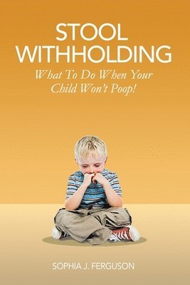 Sophia J Ferguson - Stool Withholding, Häftad. Tillgänglighet: Lägg i varukorg