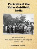 Portraits of the Kolar Goldfield, India