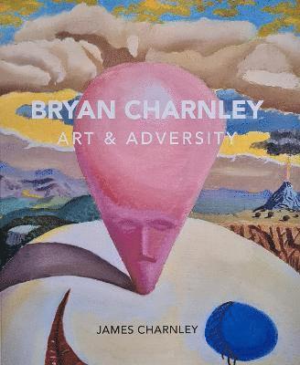 James Charnley - Bryan Charnley - Art & Adversity, Häftad