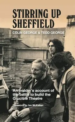 Colin George, Tedd George - Stirring Up Sheffield, Inbunden. Tillgänglighet: Lägg i varukorg