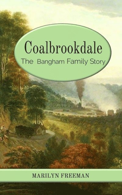 Marilyn Freeman - Coalbrookdale, E-bok