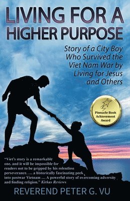 Peter G Vu - Living for a Higher Purpose, Häftad