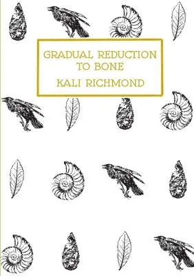 Kali Richmond - Gradual Reduction to Bone, Häftad. Tillgänglighet: Lägg i varukorg