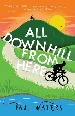 Paul Waters - All Downhill From Here, Häftad