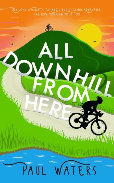 Paul Waters - All Downhill From Here, E-bok