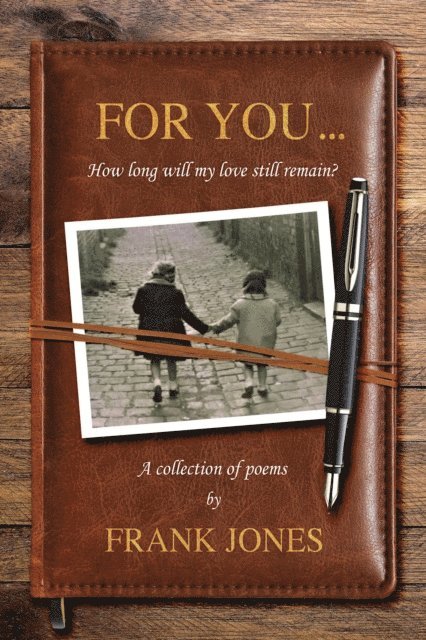 Frank Jones - For You... How Long Will My Love Still Remain?, E-bok